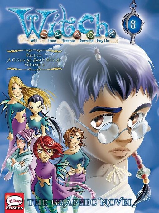 Title details for W.I.T.C.H., Part III, Volume 2 by Disney Book Group, LLC - Available